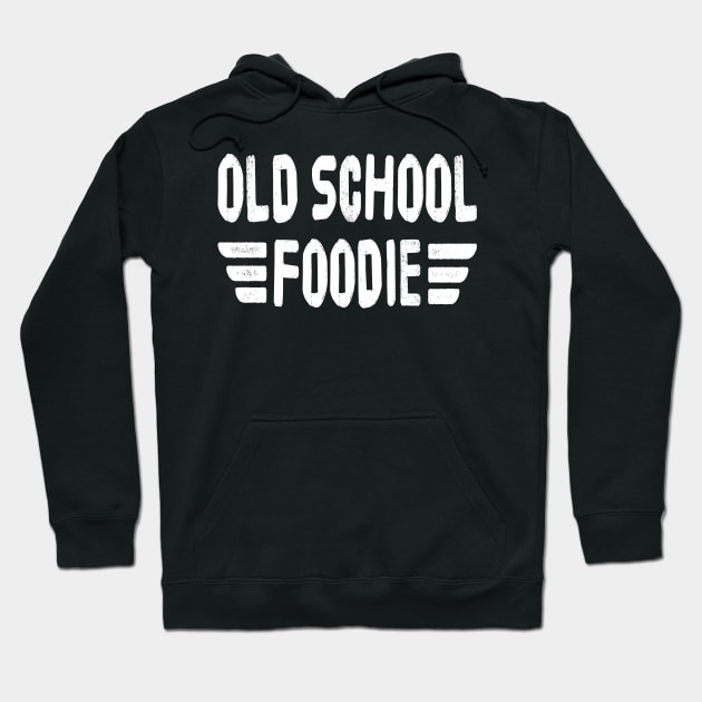 OLD SCHOOL FOODIE Retro Vintage Distressed Grunge Style original design Hoodie by CoolFoodiesMerch